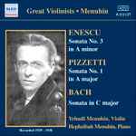 Cover for album: Enescu, Pizzetti, Bach, Yehudi Menuhin, Hephzibah Menuhin – Violin Sonatas(CD, Compilation, Mono)