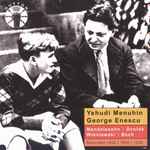 Cover for album: Yehudi Menuhin, George Enescu – Yehudi Menuhin / George Enescu(CD, Compilation, Remastered, Mono)