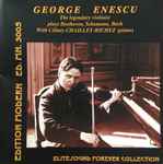 Cover for album: George Enescu Plays Beethoven, Schumann, Bach With Céliniy Chailley-Richez – The Legendary Violinist(CD, Compilation, Remastered)