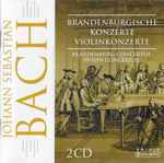 Cover for album: Johann Sebastian Bach / Fritz Reiner - George Enescu - Yehudi Menuhin – Brandenburgische Konzerte - Violinkonzerte / Brandenburg Concertos - Violin Concertos(2×CD, Compilation)