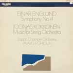 Cover for album: Einar Englund / Joonas Kokkonen, Espoo Chamber Orchestra, Paavo Pohjola – Symphony No. 4 / Music For String Orchestra