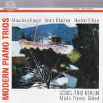 Cover for album: Mauricio Kagel, Boris Blacher, Heimo Erbse - Göbel-Trio Berlin – Modern Piano Trios
