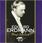 Cover for album: Eduard Erdmann, Franz Schubert – Eduard Erdmann interprète Schubert(2×CD, Album, Mono)