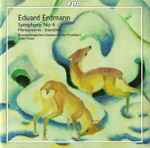 Cover for album: Eduard Erdmann - Brandenburgisches Staatsorchester Frankfurt, Israel Yinon – Symphony No 4 • Monogramme • Ständchen(CD, Album)