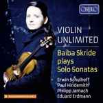 Cover for album: Baiba Skride, Erwin Schulhoff, Paul Hindemith, Philipp Jarnach, Eduard Erdmann – Violin Unlimited(CD, )