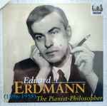 Cover for album: Eduard Erdmann: The Pianist-Philosopher(2×CD, )