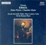 Cover for album: Ferenc Erkel, Ferenc Szecsódi, Péter Lukács, István Kassai – Piano Works • Chamber Music(CD, Album, Stereo)