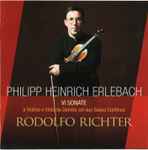 Cover for album: Philipp Heinrich Erlebach - Rodolfo Richter – VI Sonate - À Violino E Viola Da Gamba Col Suo Basso Continuo(CD, HDCD)