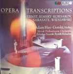 Cover for album: Heinrich Wilhelm Ernst, Pablo de Sarasate, Nikolai Rimsky-Korsakov, Henryk Wieniawski – Opera Transcriptions