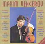 Cover for album: Maxim Vengerov - Schubert, Tchaikovsky, Ernst, Ysaÿe, Debussy, Ravel, Waxman – Maxim Vengerov · Fantasy In C · Valse-Scherzo · Variations On 