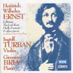 Cover for album: Heinrich Wilhelm Ernst - Ingolf Turban, Giovanni Bria – Erlkönig, The Last Rose, Otello Fantasy & Other Pieces(CD, Album)