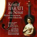Cover for album: Kristof Barati / Eugène Ysaye - Jean-Sébastien Bach -  Henrich Wilhelm Ernst – Récital Evènement Pour Violon Solo(CD, Album, Limited Edition)
