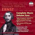 Cover for album: Heinrich Wilhelm Ernst - Sherban Lupu, Sinfonia Da Camera, Ian Hobson, Ciompi String Quartet – Complete Music, Volume Four(CD, Album)