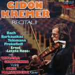 Cover for album: Gidon Kremer - Bach, Barkauskas, Telemann, Prokofieff, Ernst, Tatjana Grindenko, Oleg Maisenberg – Recital II(2×LP, Compilation)