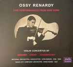 Cover for album: Ossy Renardy / Brahms, Ernst, Tchaikovsky – Live Performances From New York . Violin Concertos(CD, Compilation)