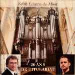Cover for album: Vincent Warnier, Thierry Escaich – Saint-Étienne-du-Mont 20 Ans De Titulariat(CD, Album, Stereo)