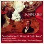 Cover for album: Saint-Saëns, Thierry Escaich, Orchestre Philharmonique Royal De Liège, Jean-Jacques Kantorow – Symphonies No.3 'Organ' & 'Urbs Roma'(SACD, Hybrid, Multichannel, Stereo, Album)
