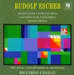 Cover for album: Rudolf Escher, The Royal Concertgebouw Orchestra, Riccardo Chailly – Musique Pour L'esprit En Deuil - Concerto Voor Strijkorkest (Live Recording)(CD, Album)