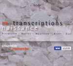 Cover for album: Birtwistle · Davies · Wuorinen · Kröll · Essl - ensemble recherche – Renaissance Transcriptions(CD, Album)