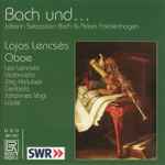 Cover for album: Johann Sebastian Bach & Adam Falckenhagen, Lajos Lencsés, Leo Lencsés, Jörg Halubek, Johannes Vogt – Bach Und...(CD, Album)