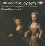 Cover for album: J.B. Hagen · A. Falckenhagen · C.G. Scheidler - Miguel Yisrael – The Court Of Bayreuth(CD, Album)
