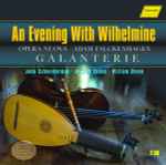 Cover for album: Adam Falckenhagen - Galanterie, John Schneiderman, Jeffrey Cohan, William Skeen – An Evening With Wilhelmine (Opera Nuova)(2×CD, Album)