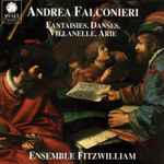 Cover for album: Andrea Falconieri, Ensemble Fitzwilliam – Fantasies, Danses, Villanelle, Arie(CD, )
