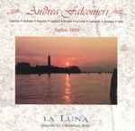 Cover for album: Andrea Falconieri – La Luna (7) – Canzone • Sinfonie • Fantasie • Capricci • Brandi • Correnti • Gagliarde • Alemane • Volte - Naples 1650(CD, Album)