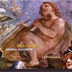 Cover for album: Andrea Falconieri, La Primavera – Dolci Sospiri(CD, )