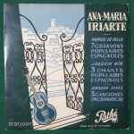 Cover for album: Ana-Maria Iriarte - Manuel De Falla / Joaquin Nin / Amadeo Vives – 7 Chansons Populaires Espagnoles / 3 Chants Populaires Espagnols / 3 Canciones Epigramaticas