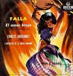 Cover for album: Falla, Marina De Gabarain, L'Orchestre De La Suisse Romande, Ernest Ansermet – Love The Magician (El Amore Brujo)