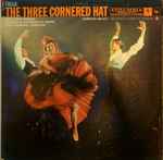 Cover for album: Manuel De Falla, Jesus Arambarri, Orquesta De Conciertos De Madrid – The Three Cornered Hat (Complete Ballet)(LP)