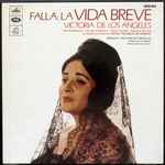 Cover for album: Falla, Victoria De Los Angeles, Rafael Frühbeck De Burgos – La Vida Breve