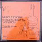 Cover for album: Albéniz, Kreisler, Falla, Kochanski, Nin, Granados -  Victor Martin (3)  ·  Miguel Zanetti – Música Española En Transcipciones Violonísticas(LP)