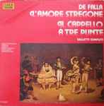 Cover for album: Manuel De Falla, Robert Mandell, National Philharmonic Orchestra, Rosalind Elias – L'Amore Stregone / Il Cappello A Tre Punte(LP, Stereo)