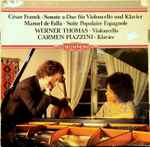 Cover for album: César Franck  /  Manuel De Falla  -  Werner Thomas (2), Carmen Piazzini – Sonate A-Dur Für Violoncello Und Klavier / Suite Populaire Expagnole(LP)