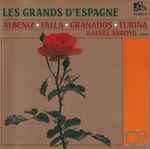 Cover for album: Albéniz, Falla, Granados, Turina, Rafaël Arroyo – Les Grands D'espagne(CD, )