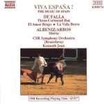 Cover for album: De Falla, Albeniz / Arbos – The Music Of Spain: Viva España!