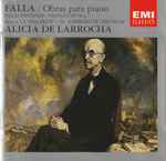 Cover for album: Alicia De Larrocha - Manuel De Falla – Obras Para Piano(CD, Album, Reissue)