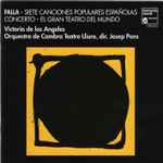 Cover for album: Manuel De Falla, Victoria De Los Angeles, Orquestra De Cambra Teatre Lliure, Josep Pons – Siete Canciones Populares Españolas