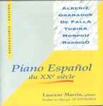 Cover for album: Albéniz - Granados, De Falla, Turina, Mompou, Rodrigo, Laurent Martin (2) – Piano Espanol Du XXe Siècle(CD, Album)