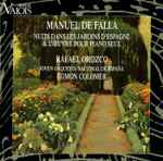 Cover for album: Manuel De Falla - Rafael Orozco, Joven Orquesta Nacional de España, Edmon Colomer – Nuits Dans Les Jardins D'Espagne & L'Œuvre Pour Piano Seul(CD, )
