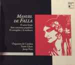 Cover for album: Manuel De Falla / Orquestra De Cambra Teatre Lliure - Josep Pons – El Amor Brujo - Siete Canciones Populares - El Corregidor Y La Molinera(3×CD, Album, Box Set, )
