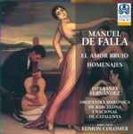 Cover for album: Manuel De Falla, Esperanza Fernández, Orquestra Simfònica De Barcelona I Nacional De Catalunya, Edmon Colomer – El Amor Brujo, Homenajes(CD, )