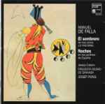 Cover for album: Manuel De Falla, Josep Colom, Orquesta Ciudad De Granada, Josep Pons – El Sombrero De Tres Picos (Le Tricorne) / Noches En Los Jardines De España