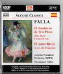 Cover for album: Falla - Asturias Symphony Orchestra (OSPA), Maximiano Valdés – El Sombrero De Tres Picos / El Amor Brujo(DVD, DVD-Audio, DVD-Video)
