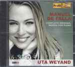 Cover for album: Uta Weyand, Manuel De Falla – Manuel De Falla: Complete Ortiingal Works For Piano(CD, Album)