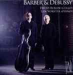 Cover for album: Claude Debussy, Samuel Barber, Ernest Bloch, Enrique Granados, Manuel De Falla, David Berlin (2), Len Vorster – Barber & Debussy(CD, )