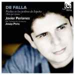 Cover for album: Manuel De Falla - Javier Perianes, Josep Pons – Noches En Los Jardines De España