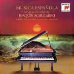 Cover for album: Joaquín Achúcarro / Albeniz / Granados / Falla / Turina / Mompou – Música Española (Por Un Poeta Del Piano)(CD, Album)